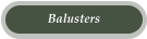 Balusters